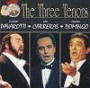 Luciano Pavarotti Jose Carreras Placido Domingo The Three Tenors