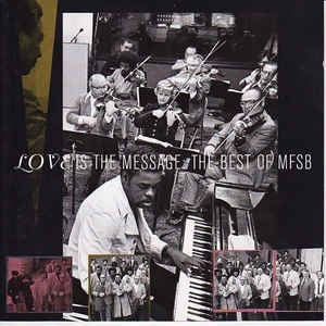 MFSB - The Best Of MFSB (Love Is The Message)