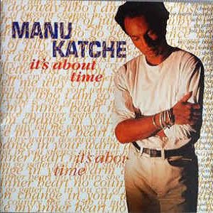 Manu Katché - It's About Time