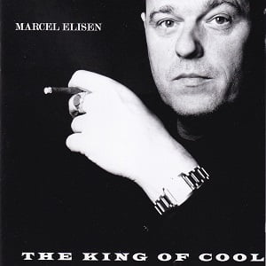 Marcel Elisen - The King Of Cool