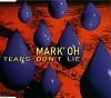 Mark Oh Tears Dont Lie