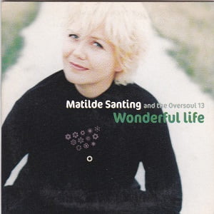 Matilde Santing And The Oversoul 13 - Wonderful Life (2 Tracks Cd-Single)