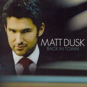 Matt Dusk - Back In Town