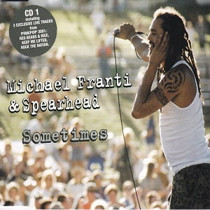 Michael Franti & Spearhead - Sometimes (4 Tracks Cd-Single 1)