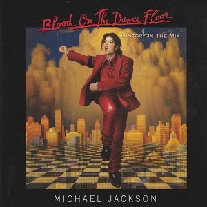 Michael Jackson - Blood On The Dance Floor (HIStory In The Mix)
