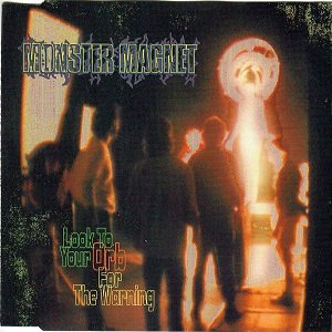 Monster Magnet - Look To Your Orb For The Warning