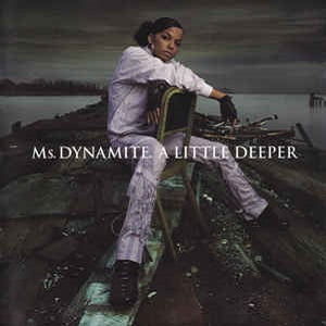 Ms. Dynamite - A Little Deeper (Special Edition)