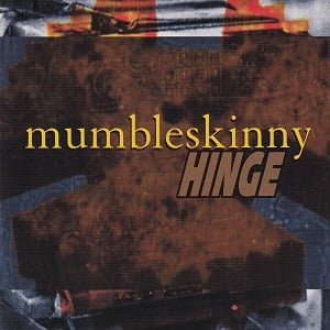 Mumbleskinny - Hinge