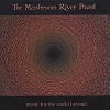 Mushroom River Band (The) - Music For The World Beyond