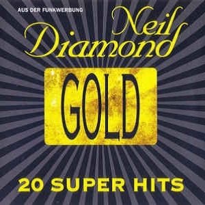 Neil Diamond - Gold - 20 Super Hits