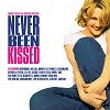 Never Been Kissed - Music From The Motion Picture