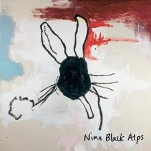 Nine Black Alps - Everything Is