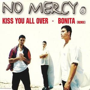 No Mercy - Kiss You All Over