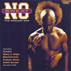 No Sweat (The Coolest R&B) Volume 1 - Diverse Artiesten