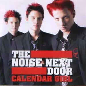 Noise Next Door (The) - Calendar Girl (2 Tracks Cd-Single)