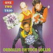 One Two Trio - Oubollig En Toch Lollig