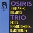 Osiris Trio Johannes Brahms Felix Mendelssohn Bartholdy