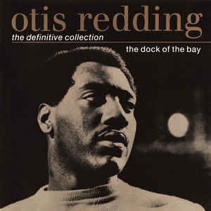 Otis Redding - The Dock Of The Bay - The Definitive Collection
