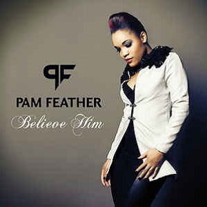 Pam Feather - Believe Him (2 Tracks Cd-Single)