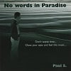 Paul S. - No Words In Paradise