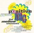 Positive NRG The Mellow Elements Diverse Artiesten