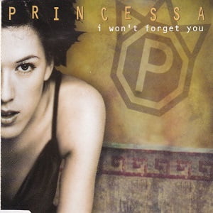 Princessa - I Won't Forget You (4 Tracks Cd-Maxi-Single)