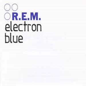 R.E.M. - Electron Blue (1 Track Promo Cd-Single)