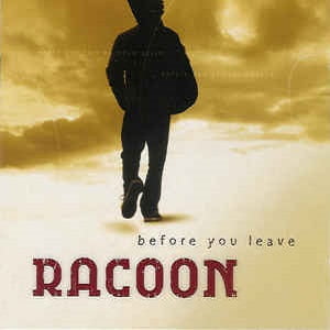 Racoon - Before You Leave