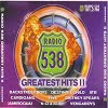 Radio 538 Greatest Hits II - Diverse Artiesten