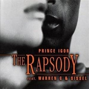 Rapsody (The) Ft. Warren G & Sissel - Prince Igor (6 Tracks Cd-Maxi-Single)