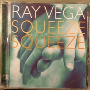 Ray Vega - Squeeze