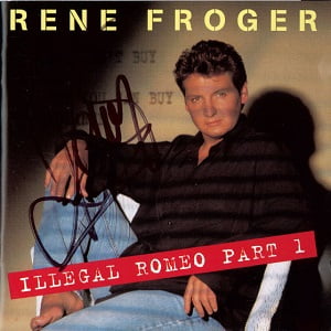 Rene Froger - Illegal Romeo Part 1 - Romance Is Back