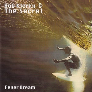 Rob Klerkx & The Secret - Feuer Dream