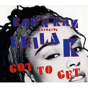 Rob 'N' Raz Ft. Leila K - Got To Get (4 Tracks Cd-Maxi-Single)