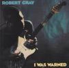 Robert Cray Band (The) - I Was Warned Robert Cray Band The I Was Warned