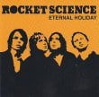 Rocket Science Eternal Holiday