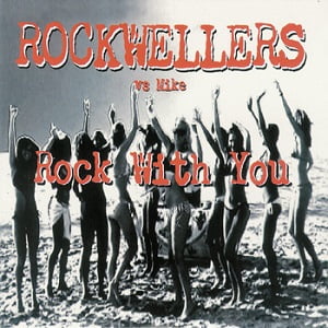 Rockwellers vs Mike - Rock With You (4 Tracks Cd-Maxi-Single)