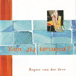 Rogier van der Erve - Ken Jij Iemand?