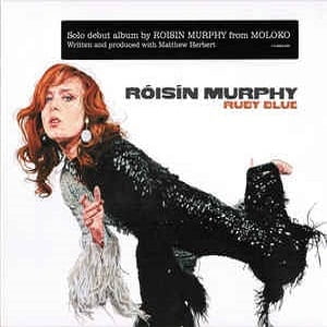 Róisín Murphy (Moloko) - Ruby Blue