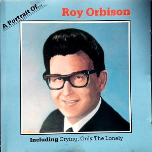 Roy Orbison - A Portrait Of Roy Orbison