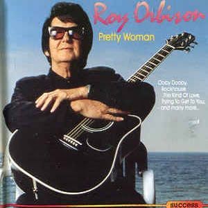 Roy Orbison - Pretty Woman