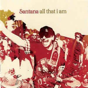 Santana - All That I Am