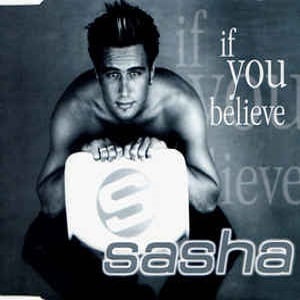 Sasha - If You Believe (5 Tracks Cd-Maxi-Single)