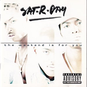 Sat-R-Day - The Weekend Is For You