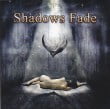Shadows Fade - Shadows Fade
