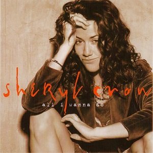 Sheryl Crow - All I Wanna Do (3 Tracks Cd-Single)