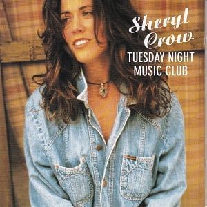 Sheryl Crow - Tuesday Night Music Club