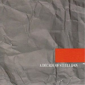 Steely Dan - A Decade Of Steely Dan