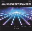 Superstrings Magical Melodies Of Trance Volume  Diverse Artiesten