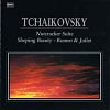 Tchaikovsky - Nutcracker Suite - Sleeping Beauty - Romeo & Juliet